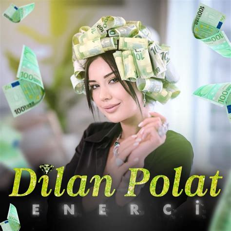 enerji youtube dilan polat